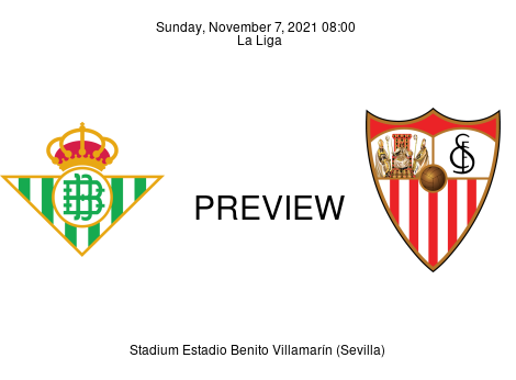 Match Preview Real Betis vs Sevilla La Liga Nov 7, 2021