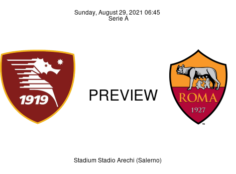 Match Preview Salernitana vs Roma Serie A Aug 29, 2021
