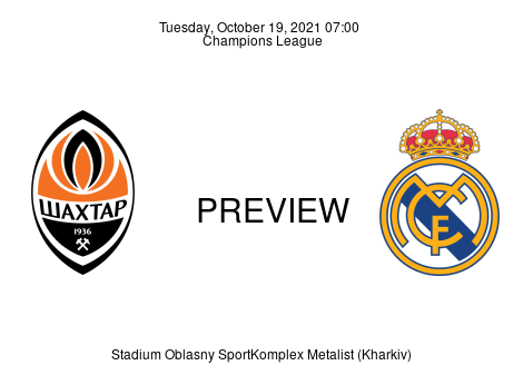 Match Preview Shakhtar Donetsk vs Real Madrid Champions League Oct 19, 2021