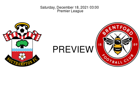 Match Preview Southampton vs Brentford Premier League Dec 18, 2021