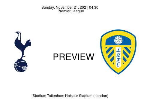 Match Preview Tottenham Hotspur vs Leeds United Premier League Nov 21, 2021