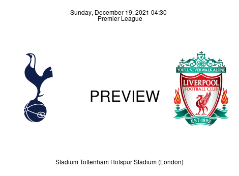Match Preview Tottenham Hotspur vs Liverpool Premier League Dec 19, 2021