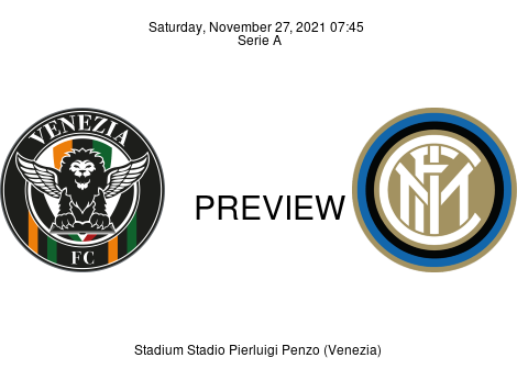 Match Preview Venezia vs Inter Serie A Nov 27, 2021