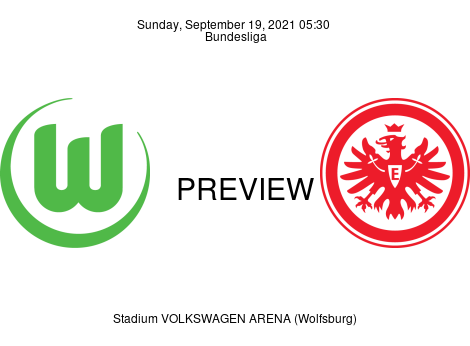 Match Preview VfL Wolfsburg vs Eintracht Frankfurt Bundesliga Sep 19, 2021
