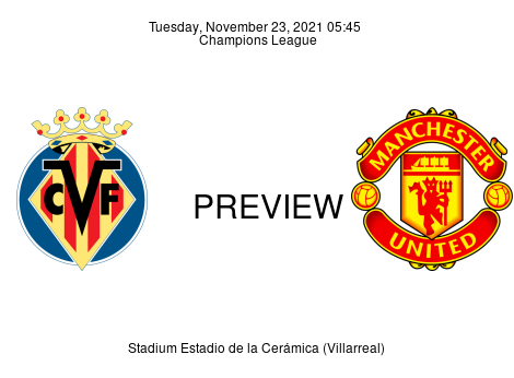 Match Preview Villarreal vs Manchester United Champions League Nov 23, 2021