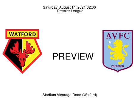 Match Preview Watford vs Aston Villa Premier League Aug 14, 2021