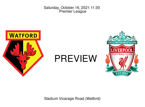 Match Preview Watford vs Liverpool Premier League Oct 16, 2021