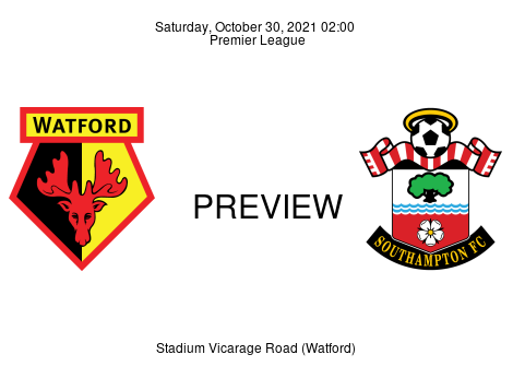 Match Preview Watford vs Southampton Premier League Oct 30, 2021