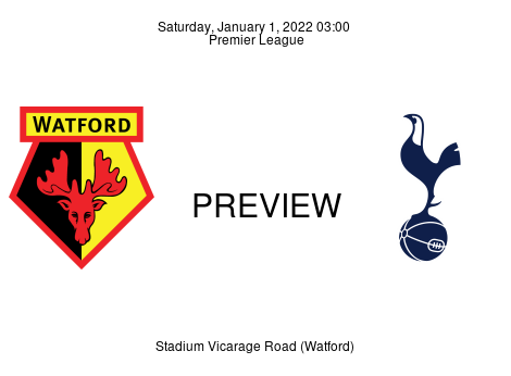 Match Preview Watford vs Tottenham Hotspur Premier League Jan 1, 2022