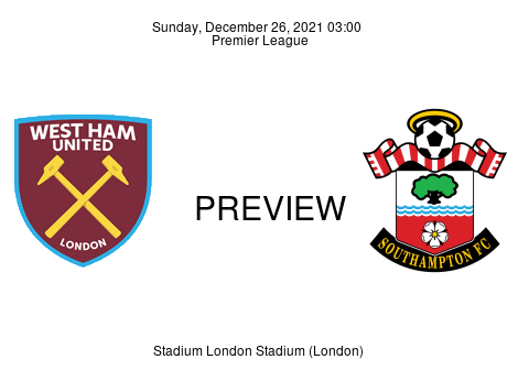 Match Preview West Ham United vs Southampton Premier League Dec 26, 2021