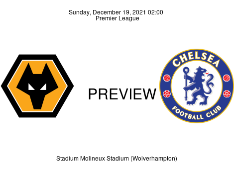 Match Preview Wolverhampton Wanderers vs Chelsea Premier League Dec 19, 2021