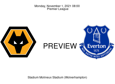 Match Preview Wolverhampton Wanderers vs Everton Premier League Nov 1, 2021